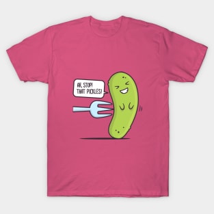 Stop! That Pickles T-Shirt